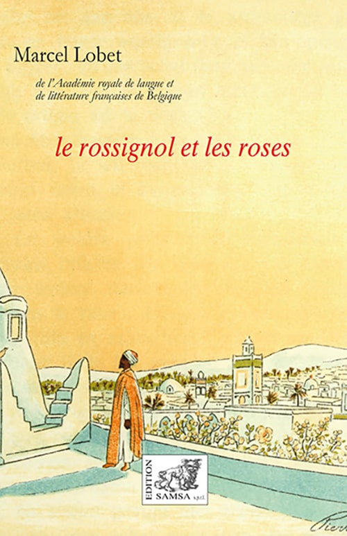 Le Rossignol et les roses - Les fables nous viennent de l’Orient
