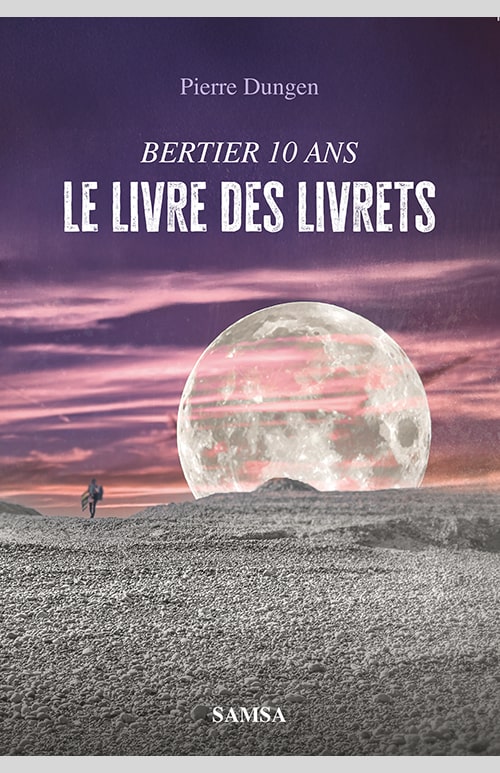 Le Livre des livrets - Bertier 10 ans (2015-2025)