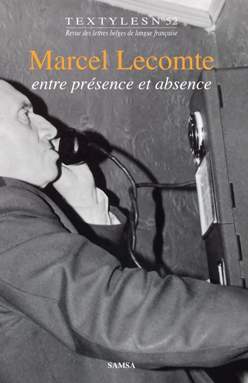 Marcel Lecomte - Entre présence et absence