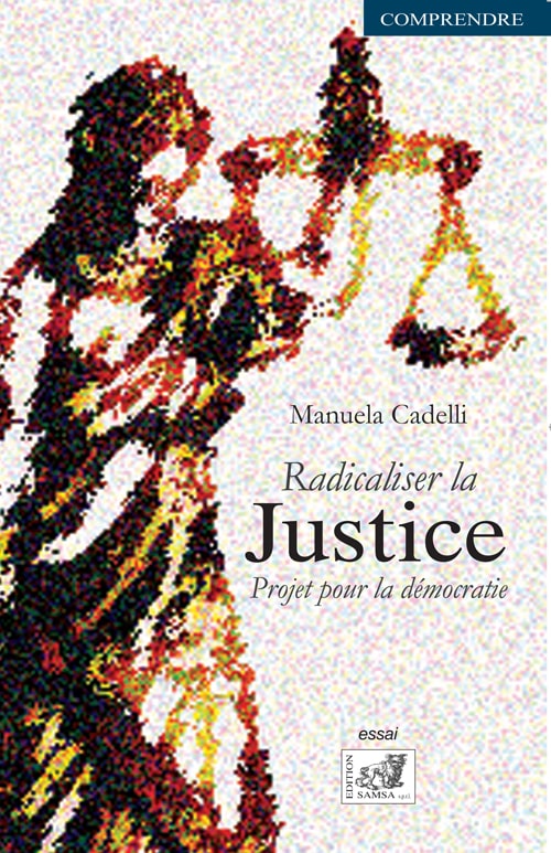 Radicaliser la Justice