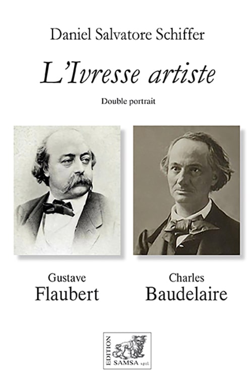 L’Ivresse artiste - Baudelaire – Flaubert