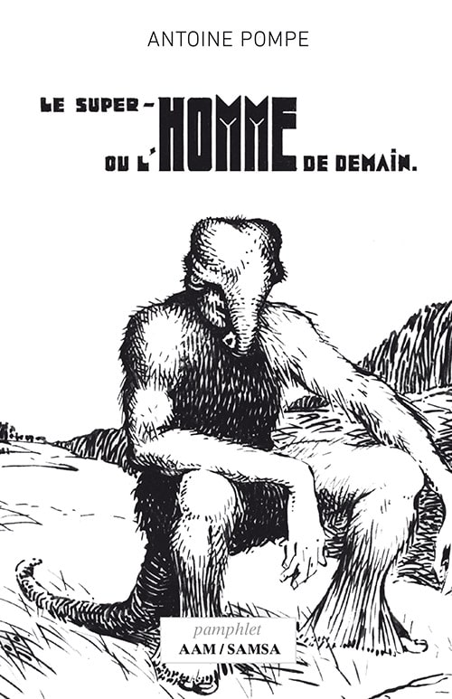 Le super-homme - ou l’homme de demain