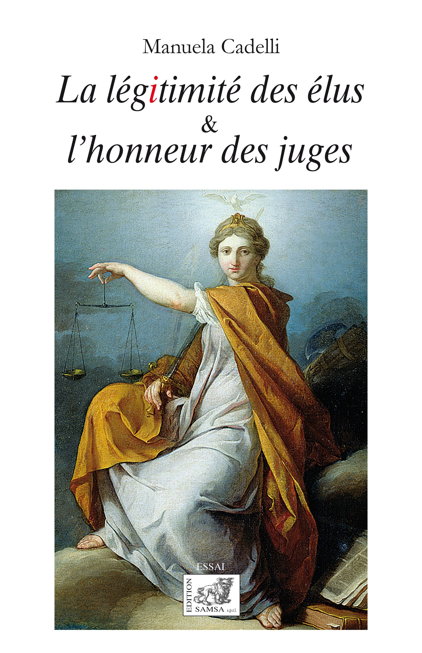 La légitimité des élus & l’honneur des juges - essai