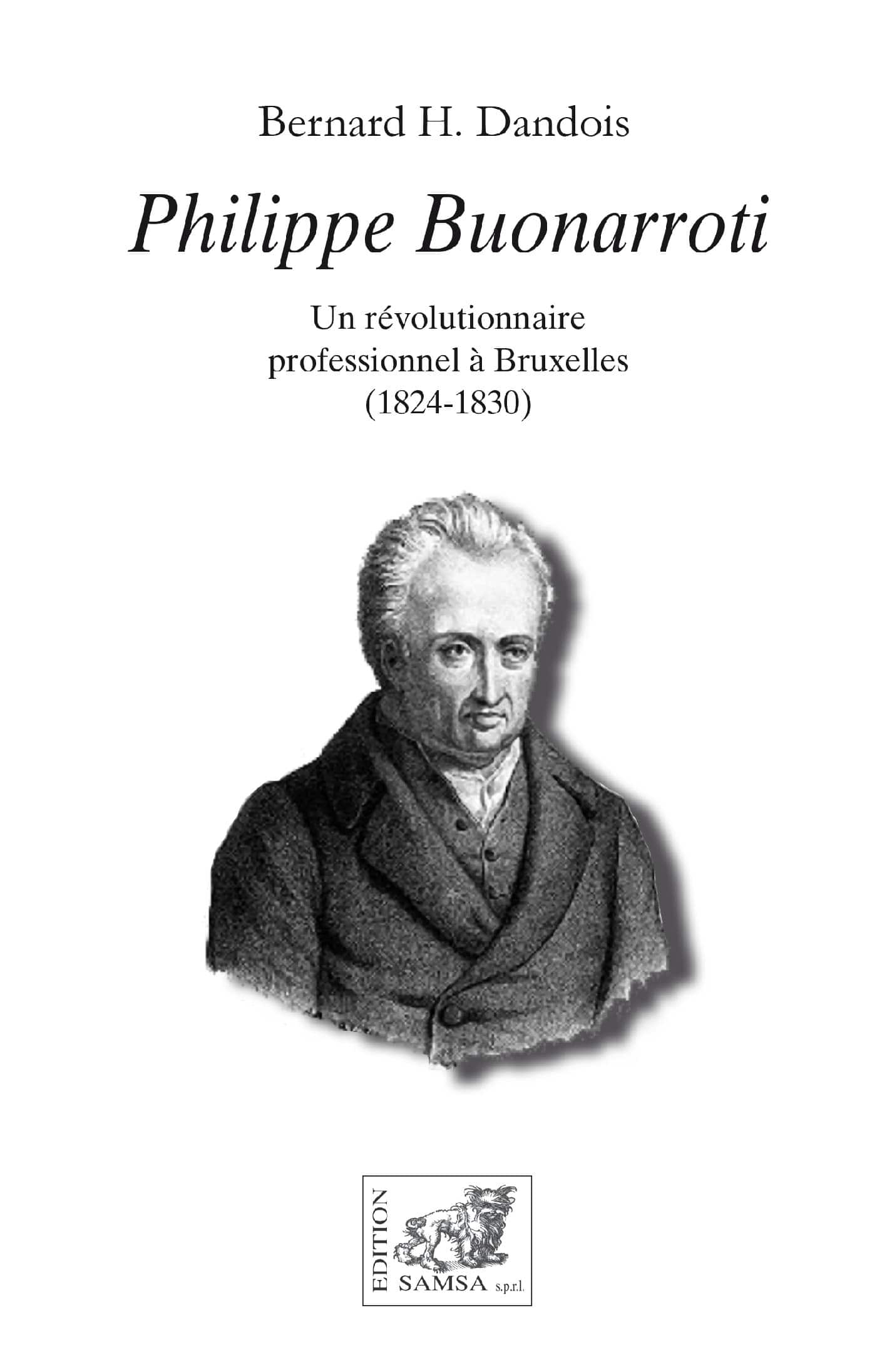 Philippe Buonarroti - Un révolutionnaire professionnel à Bruxelles (1824-1830)