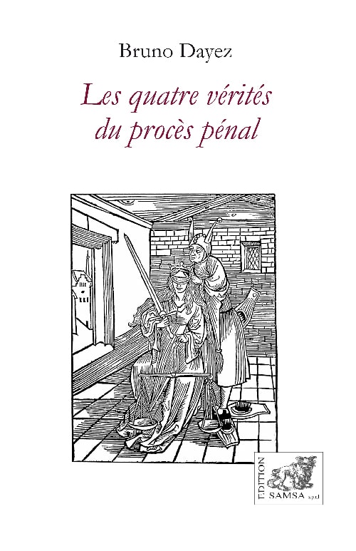 Les quatre vérités du procès pénal - justice