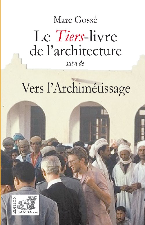 Le Tiers-livre de l’architecture - suivi de Vers l’Archimétissage