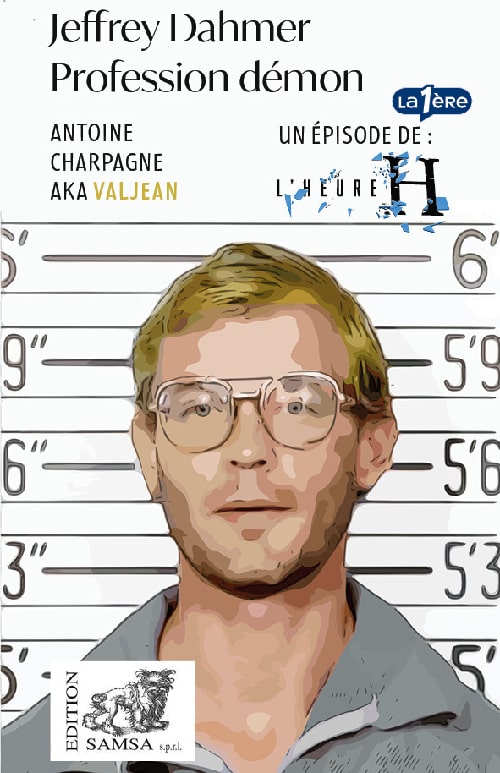 Jeffrey Dahmer (L’Heure H) - Profession démon