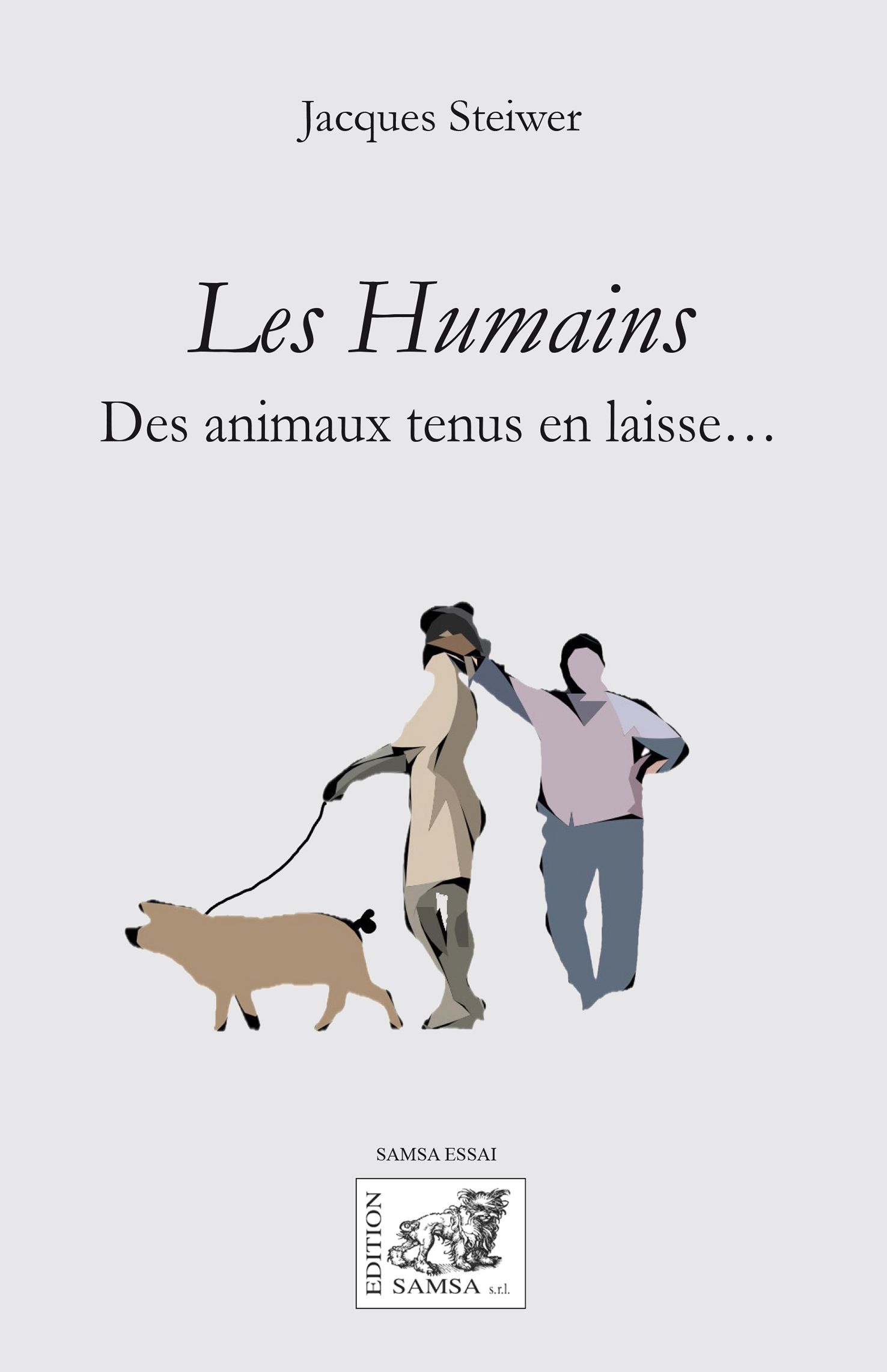 Les Humains - des animaux tenus en laisse…