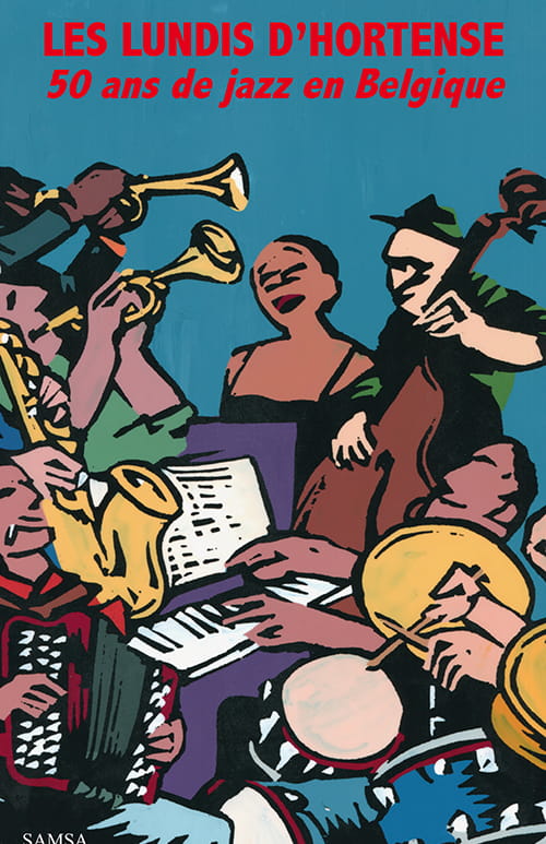 50 ans de jazz en Belgique - Les Lundis d'Hortense