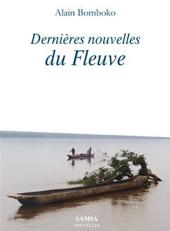 Dernières nouvelles du Fleuve