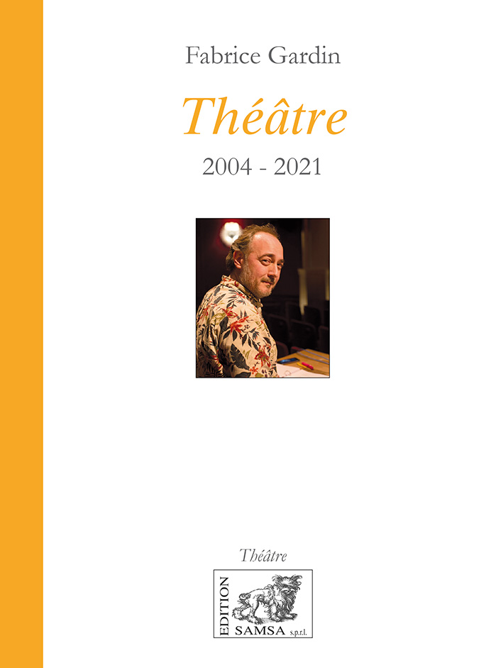 Théâtre complet (2004-2021)